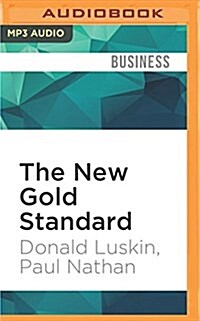 The New Gold Standard: Rediscovering the Power of Gold to Protect and Grow Wealth (MP3 CD)