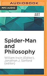 Spider-Man and Philosophy: The Web of Inquiry (MP3 CD)