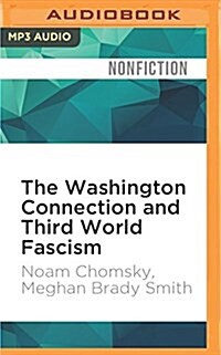 The Washington Connection and Third World Fascism: The Political Economy of Human Rights - Volume I (MP3 CD)