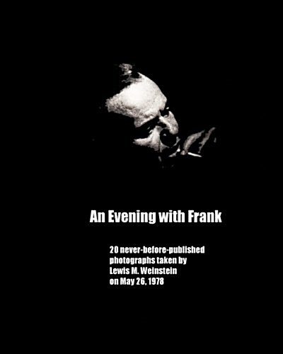 An Evening with Frank: 20 Never Before Published Photos (Paperback)