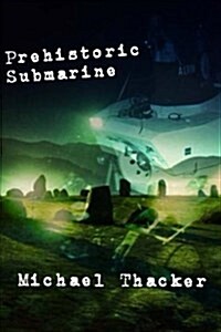 Prehistoric Submarine and the Forbidden Structure (Paperback)