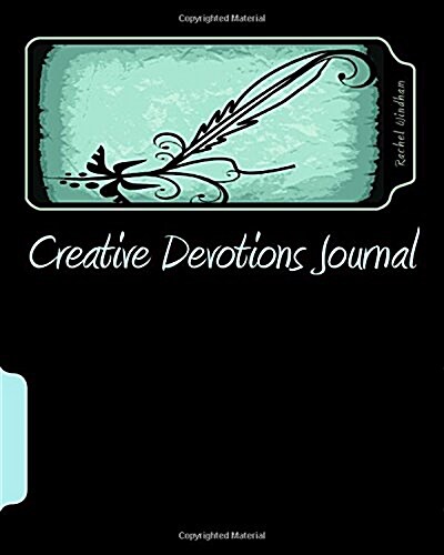 Creative Devotions Journal: A Daily Guide to Personal Time with God (Paperback)