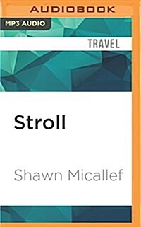 Stroll: Psychogeographic Walking Tours of Toronto (MP3 CD)