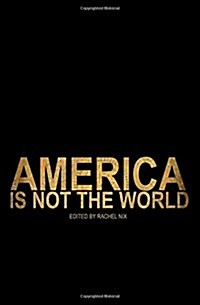 America Is Not the World (Paperback)