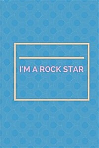 Im a Rockstar: Notebook and Planner (Paperback)