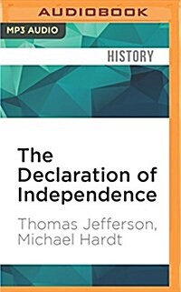 The Declaration of Independence: Michael Hardt Presents Thomas Jefferson (MP3 CD)