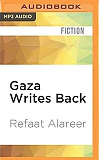 Gaza Writes Back: Short Stories from Young Writers in Gaza, Palestine (MP3 CD)