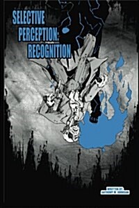 Selective Perception: Recognition (Paperback)