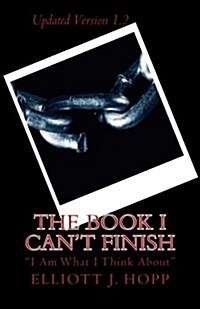 The Book I Cant Finish (Revised): I Am What I Think About (Paperback)
