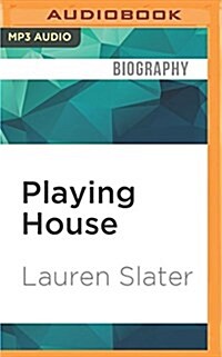 Playing House: Notes of a Reluctant Mother (MP3 CD)