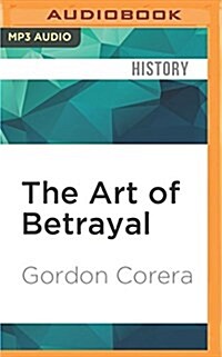 The Art of Betrayal: The Secret History of M16--Life and Death in the British Secret Service (MP3 CD)