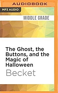The Ghost, the Buttons, and the Magic of Halloween (MP3 CD)