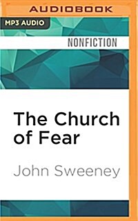 The Church of Fear: Inside the Weird World of Scientology (MP3 CD)