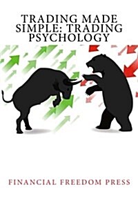 Trading Made Simple: Trading Psychology (Paperback)