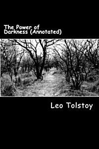 The Power of Darkness (Annotated) (Paperback)