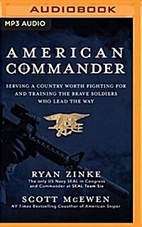 American Commander: Serving a Country Worth Fighting for and Training the Brave Soldiers Who Lead the Way (MP3 CD)