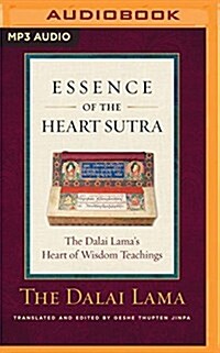 Essence of the Heart Sutra: The Dalai Lamas Heart of Wisdom Teachings (MP3 CD)