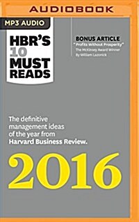 HBRs 10 Must Reads 2016: The Definitive Management Ideas of the Year from Harvard Business Review (MP3 CD)