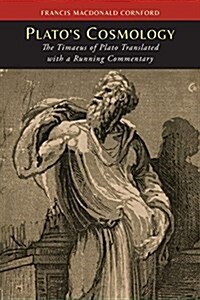 Platos Cosmology: The Timaeus of Plato (Paperback)