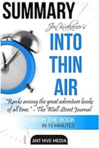 Jon Krakauers Into Thin Air: A Personal Account of the Mt. Everest Disaster Summary (Paperback)