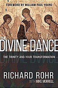 The Divine Dance: The Trinity and Your Transformation (Hardcover)