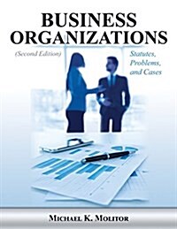 Business Organizations: Statutes, Problems, and Cases (Second Edition) (Paperback)
