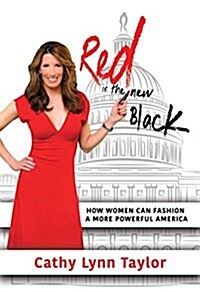 Red Is the New Black: How Women Can Fashion a More Powerful America (Hardcover)