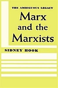 Marx and the Marxists: The Ambiguous Legacy (Paperback)