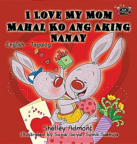 I Love My Mom: English Tagalog Bilingual Edition (Hardcover)