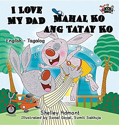 I Love My Dad Mahal Ko Ang Tatay Ko: English Tagalog Bilingual Edition (Hardcover)