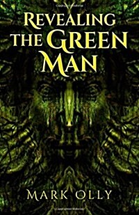 Revealing the Green Man (Paperback)