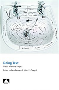 Doing Text - Media After the Subject (Paperback)