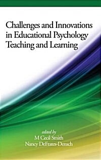 Challenges and Innovations in Educational Psychology Teaching and Learning(hc) (Hardcover)