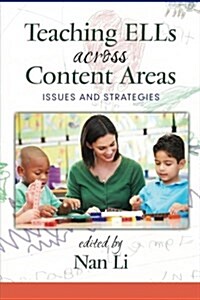 Teaching Ells Across Content Areas: Issues and Strategies (Paperback)