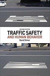 Traffic Safety and Human Behavior : Second Edition (Hardcover, 2 New edition)