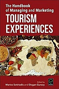 The Handbook of Managing and Marketing Tourism Experiences (Hardcover)