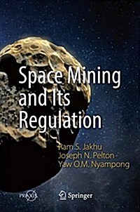 Space Mining and Its Regulation (Hardcover, 2017)