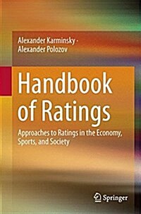 Handbook of Ratings: Approaches to Ratings in the Economy, Sports, and Society (Hardcover, 2016)