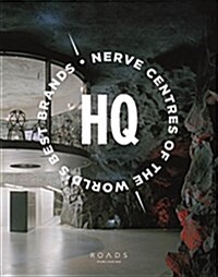 HQ: The Nerve Centres of the Worlds Leading Brands (Hardcover)