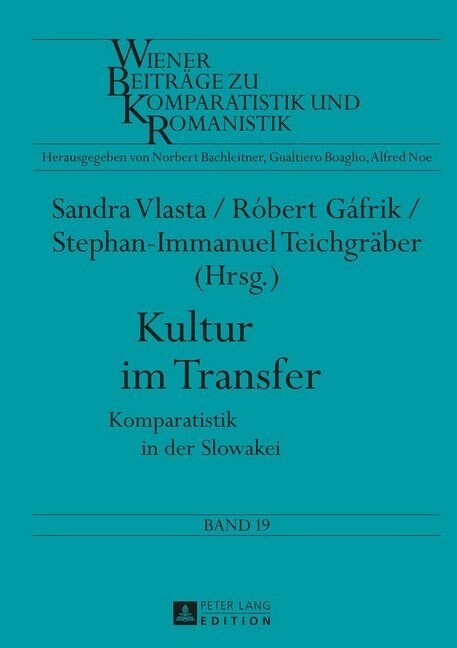 Kultur Im Transfer: Komparatistik in Der Slowakei (Hardcover)