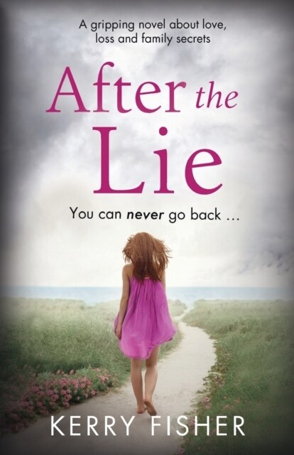 After the Lie : A gripping novel about love, loss and family secrets (Paperback)