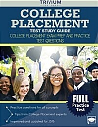 College Placement Test Study Guide: College Placement Exam Prep and Practice Test Questions (Paperback)