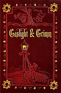Gaslight & Grimm: Steampunk Faerie Tales (Paperback)