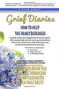 Grief Diaries: How to Help the Newly Bereaved (Paperback)