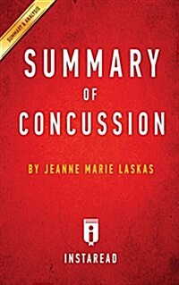 Summary of Concussion: by Jeanne Marie Laskas - Includes Analysis (Paperback)