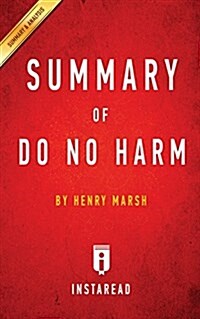 Summary of Do No Harm: By Henry Marsh Includes Analysis (Paperback)