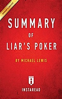 Summary of Liars Poker: By Michael Lewis Includes Analysis (Paperback)