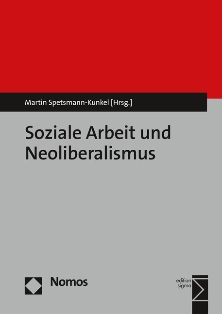 Soziale Arbeit Und Neoliberalismus (Paperback)