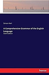 A Comprehensive Grammar of the English Language: Sixth Edition (Paperback)