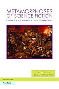 Metamorphoses of Science Fiction: On the Poetics and History of a Literary Genre (Paperback)